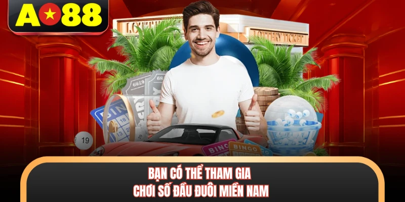 Xổ Số Miền Nam AO88 - Sảnh Cược Lô Đề Trực Tuyến Uy Tín 7 Bạn có thể tham gia chơi số đầu đuôi miền Nam