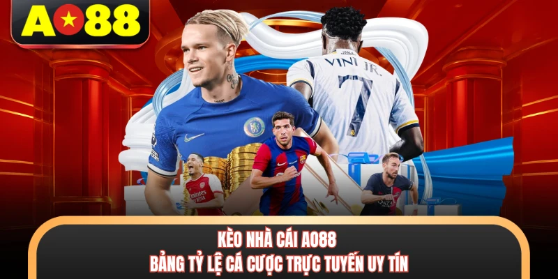 Kèo Nhà Cái AO88 - Bảng Tỷ Lệ Cá Cược Trực Tuyến Uy Tín 4 Kèo Nhà Cái AO88 - Bảng Tỷ Lệ Cá Cược Trực Tuyến Uy Tín