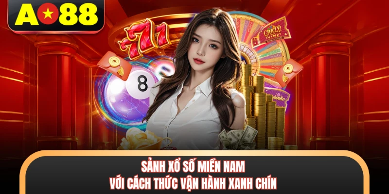 Xổ Số Miền Nam AO88 - Sảnh Cược Lô Đề Trực Tuyến Uy Tín 5 Sảnh xổ số miền Nam với cách thức vận hành xanh chín
